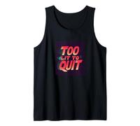 Déclaration « Bright Too Light to Quit » Débardeur