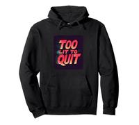 Déclaration « Bright Too Light to Quit » Sweat à Capuche