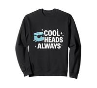 Déclaration Cool Heads Always Calm Under Pressure Sweatshirt