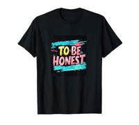 Déclaration cool pour être honnête pour les amateurs de devise T-Shirt