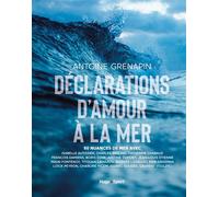 Déclaration d'amour à la mer - Antoine Grenapin - Hugo Sport - cartonné - Récit