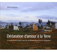 Declaration D'Amour A La Terre. Un Cercle De Pierres Tendu Autour Du Monde - Marko Pogacnik - Triades - broché - Essai