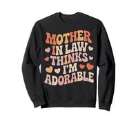 Déclaration d'amour de Famille Mother in Law Thinks I'm Adorable Sweatshirt