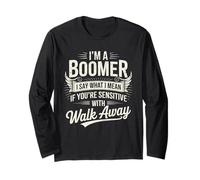 Déclaration de Boomer : « Je dis ce Que Je Veux dire si Vous êtes Sensible » Walk Manche Longue
