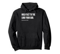 Déclaration de citation du verset de la Bible Hold fast to the Lord your God Sweat à Capuche