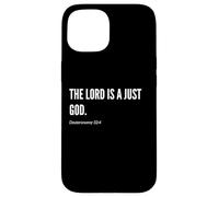 Déclaration de citation du verset de la Bible The Lord is a Just God Coque pour iPhone 15