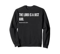 Déclaration de citation du verset de la Bible The Lord is a Just God Sweatshirt