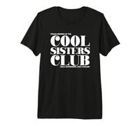 Déclaration de Famille des frères et sœurs Cool Sisters Club T-Shirt Haut de Gamme