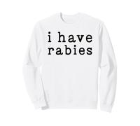 Déclaration de Farce Minimaliste « I Have Rabies » Sweatshirt