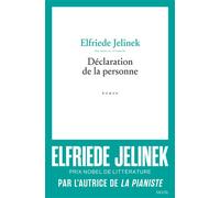 Déclaration de la personne - Elfriede Jelinek - Seuil - broché - Roman