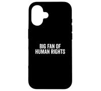 Déclaration de l'activiste fière des Grands Fans des Droits de l'homme Coque pour iPhone 16