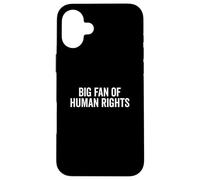 Déclaration de l'activiste fière des Grands Fans des Droits de l'homme Coque pour iPhone 16 Plus