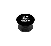 Déclaration de Mode Too Glam to Give a Damn Sassy PopSockets PopGrip Adhésif
