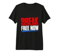Déclaration de Motivation Break Free Now T-Shirt Haut de Gamme