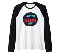 Déclaration de Nuit de Noël Not So Silent pour Homme et Femme Manche Raglan