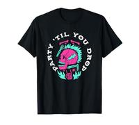 Déclaration de Party Til You Drop Punk Rock Skater T-Shirt