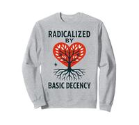 Déclaration de Radicalized by Basic Decency Heart Tree Sweatshirt