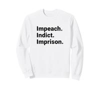 Déclaration de responsabilité Politique d'emprisonnement de Mise en Accusation Sweatshirt