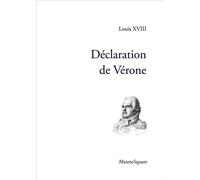 Déclaration de Vérone - Louis Xviii - Mazeto Square - broché - Biographie