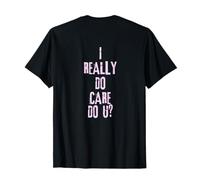 Déclaration d'empathie « I Really Do Care Do U Empathy » - Pink Grunge T-Shirt
