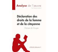 Déclaration des droits de la femme et de la citoyenne de Olympe de Gouges: Analyse complète et résumé détaillé de l'oeuvre