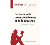 Déclaration des droits de la femme et de la citoyenne de Olympe de Gouges: Analyse complète et résumé détaillé de l'oeuvre