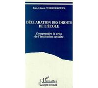 J.C. Werrebrouck – Déclaration des droits de l'école – Comprendre la crise de l'institution scolaire