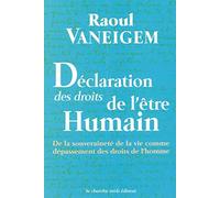Déclaration des droits de l'être Humain : de la souveraineté de la vie comme dépassement des droits de l'homme