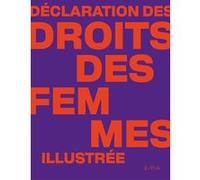 Déclaration des droits des femmes illustrée Anne Bouillon (Auteur)