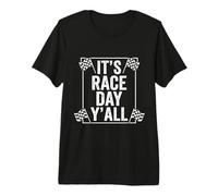 Déclaration des Fans de Course It's Race Day Y'all T-Shirt Haut de Gamme