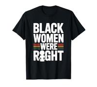 Déclaration des femmes noires avaient raison Tarrified T-Shirt