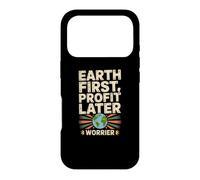 Déclaration du Guerrier de Sensibilisation à la Terre First Profit Later Earth Coque pour iPhone 17 Pro