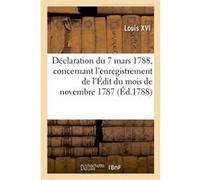 Déclaration du Roi du 7 mars 1788, qui lève la modification insérée par le parlement de Toulouse Louis XVI (Auteur)