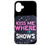 Déclaration « Embrasse-Moi où il Neige » pour Une Saison hivernale Amusante Coque pour iPhone 16 Plus