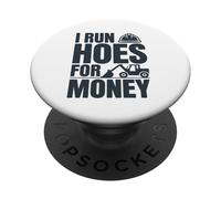Déclaration Humoristique « I Run Hoes for Money Farming » PopSockets PopGrip Adhésif