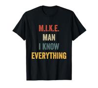 Déclaration humoristique insolite de Mike Man I know Everthing T-Shirt