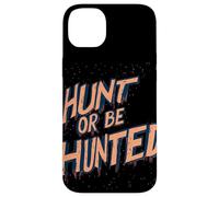 Déclaration « Hunt Or Be Hunted » pour Les peuples intrépides Coque pour iPhone 14 Plus