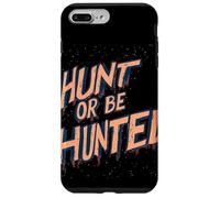 Déclaration « Hunt Or Be Hunted » pour Les peuples intrépides Coque pour iPhone 7 Plus/8 Plus