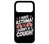 Déclaration « I Have Asthma Sorry If I Tough » Coque pour iPhone 17 Pro Max