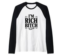 Déclaration I'm Rich Bitch pour Les Amateurs d'attitude Riche Manche Raglan