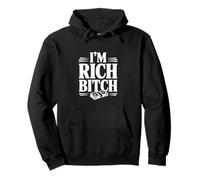 Déclaration I'm Rich Bitch pour Les Amateurs d'attitude Riche Sweat à Capuche