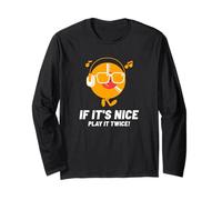 Déclaration Musicale Amusante « If It's Nice Play It Twice » Manche Longue
