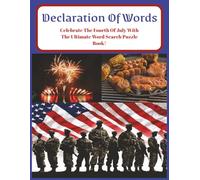 Declaration Of Words: Celebrate The Fourth of July With The Ultimate Word Puzzle Book