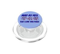 Déclaration Patriotique « Mad As Hell » Parce Que J'aime cet Endroit PopSockets PopGrip pour MagSafe