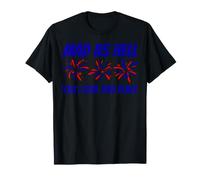 Déclaration Patriotique « Mad As Hell » Parce Que J'aime cet Endroit T-Shirt