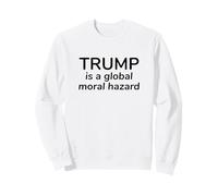 Déclaration Politique audacieuse du Danger Moral Mondial Sweatshirt