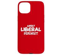 Déclaration Politique féministe libérale en colère Coque pour iPhone 15 Plus