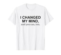 Déclaration Politique « I Changed My Mind and You Can Too Bold » T-Shirt