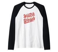 Déclaration Pretty Watch Your Words Manche Raglan