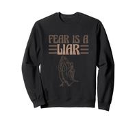 Déclaration Religieuse christianisme Foi catholique Peur est Un menteur Sweatshirt